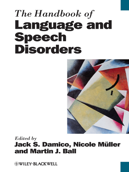 Title details for The Handbook of Language and Speech Disorders by Jack S. Damico - Available